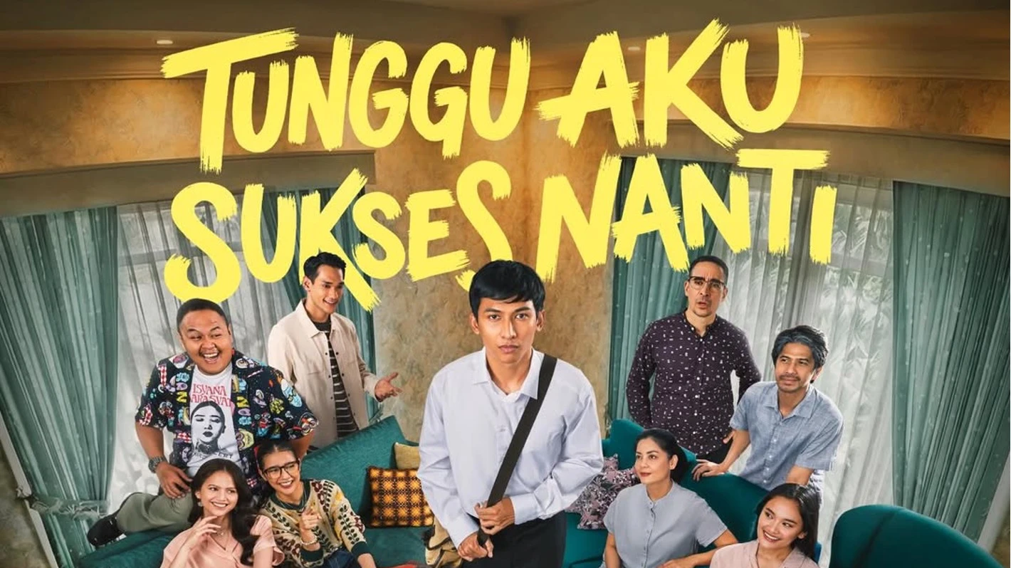 Review Film Tunggu Aku Sukses Nanti: Kisah Relate Anak Muda dan Tekanan Keluarga